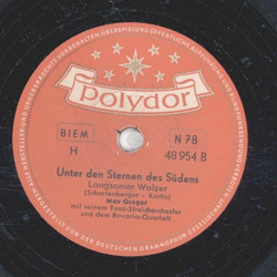 Max Greger und das Bavaria-Quartett - Mein Herz, dein Herz / Unter den Sternen des Sdens