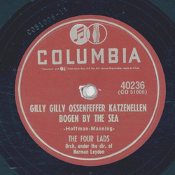 The Four Lads  - Gilly Gilly Ossenfeffer Katzenellen Bogen By The Sea / I Hear It Everywhere