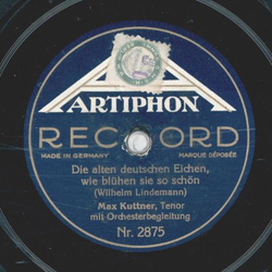 Max Kuttner - Ich hab mich am Rhein in ein Mdel verliebt / Die alten deutschen Eichen, wie blhen sie so schn