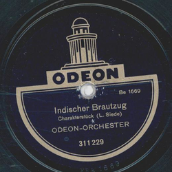 Musikkorps der ehem. Garde-Pioniere / Odeon-Orchester - Japanischer Laternentanz / Indischer Brautzug