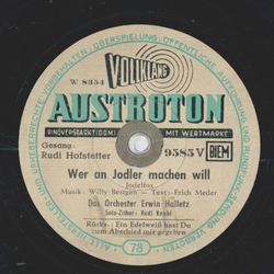 Das Orchester Erwin Halletz - Wer an Jodler machen will /...