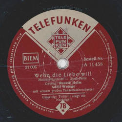 Adolf Wreege - Wenn die Liebe will / Tiriliri singt die Nachtigall