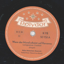 Hula-Hawaiian-Quartett - Wenn der Mond scheint auf Havanna / Wenn Matrosen Abschied nehmen von Hawaii