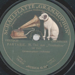 Grammophon Orchester - Fantasie III. Teil, aus Troubadour / Fantasie, IV. Teil aus Troubadour