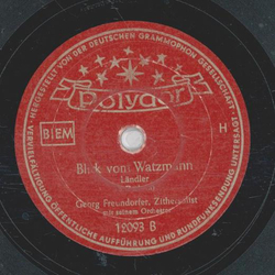 Georg Freundorfer - Mein schnes Bartholom / Blick von Watzmann