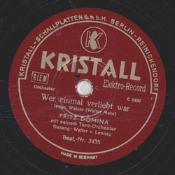 Walter v. Lennep / Kurt Mhlhardt - Wer einmal verliebt war / Das alte Spinnrad