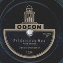 Odeon Orchester - Fridericus Rex / Herzog von Braunschweig