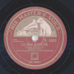 Webster Booth - Macushla / Ill walk beside you