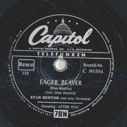 Stan Kenton - Eager Beaver / After You