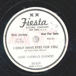 Jose Curbelo Quintet - I Only Have Eyes For You / Where Or When