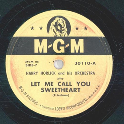 Harry Horlick - Let Me Call You Sweetheart / Good Night
