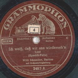 Willy Schneider, Bariton - Ich weiß, daß wir uns...