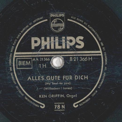 Ken Griffin, Orgel - Alles Gute fr Dich / Dampfer-Serenade