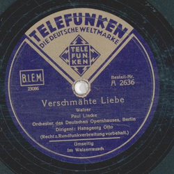 Orchester des Deutschen Opernhauses - Verschmhte Liebe / Im Walzerrausch