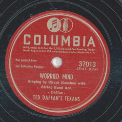 Ted Daffans Texans - Worried Mind / Blue Steel Blues