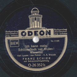 Franz Schier - Alle Schrammeln san zwenig / Ich kann mein Schl�sselloch net finden!