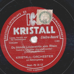 Kristall-Orchester - Du blonde  Lindenwirtin vom Rhein / Zu jeder Liebe gehrt ein Glschen Wein