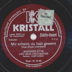 Bernard Etté, Refrain: Kurt Hardt - Mir scheint, du hast...