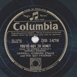 Carroll Gibbons - Youve got to admit / Smoke gets in your eyes