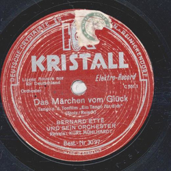 Kurt Mühlhardt, Bernard Etté und sein Orchester - Das...