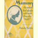 Notenheft / music sheet - Mammy, fr mich bist du die...
