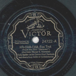Rudy Valle and His Connecticut Yankees - Ha-Cha-Cha /...