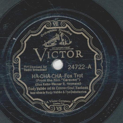 Rudy Valle and His Connecticut Yankees - Ha-Cha-Cha / Out In The Cold Again