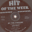 Rudy Vallee - a) By The Fireside b) Lovable