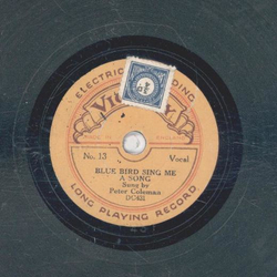 Peter Coleman / Robin Stone - Blue Bird Sing Me A Song / Home Sweet Home