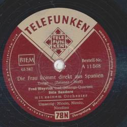 Fred Weyrich und Gesangs-Quartett - Die Frau kommt direkt aus Spanien / Nicolo, Nicolo, Nicolino
