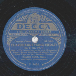 Charlie Kunz - Charlie Kunz Piano Medley No. D 103 Teil I und Concl.