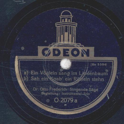 Otto Friedrich - a) Ein Vöglein sang am Lindenbaum b) Sah...