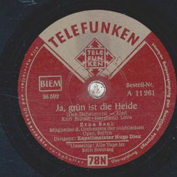 Erna Sack - Alle Tage ist kein Sonntag / Ja, grn ist die Heide