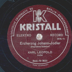 Karl Leopold - Das Tiroler Land / Erzherzog Johann- Jodler