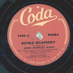 Noro Morales Sextet - Rumba Rhapsody / Bangin the Bongo