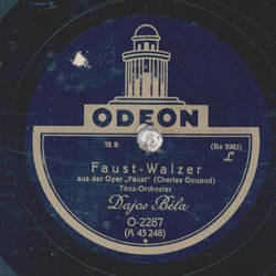 Dajos Bla / Groes Odeon-Orchester - Faust-Walzer /...