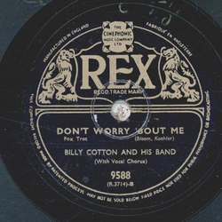 Billy Cotton - Over and done with / Dont worry abour me