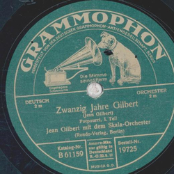 Jean Gilbert - Zwanzig Jahre Gilbert, Potpourri Teil I und II