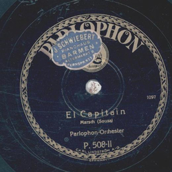 Parlophon-Orchester - Alte Kameraden / El Capitain