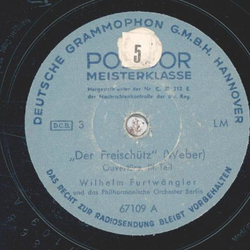 Wilhelm Furtwngler - Der Freischtz, Overtre Teil III / Der Freischtz, Zwischenspiel zum 3. Akt