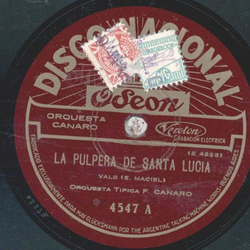 Orquesta Tipica F Canaro - La Pulpera de Santa Lucia / No me Olvides