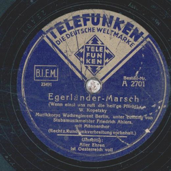 Musikkorps Wachregiment Berlin, Friedrich Ahlers - Egerlnder-Marsch / Aller Ehren ist Oesterreich voll