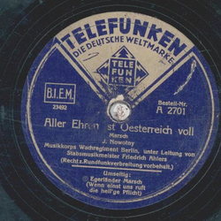 Musikkorps Wachregiment Berlin, Friedrich Ahlers - Egerlnder-Marsch / Aller Ehren ist Oesterreich voll