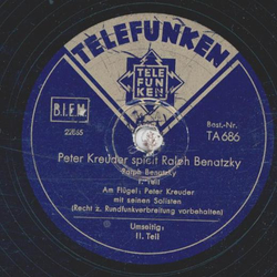 Peter Kreuder - Peter Kreuder spielt Ralph Benatzky Teil I und II