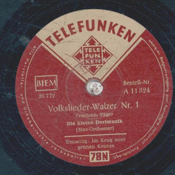 Die kleine Dorfmusik - Im Krug zum grnen Kranze / Volkslieder-Walzer Nr. 1