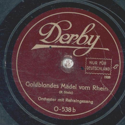 Orchester mit Refraingesang - Beim Holderstrauch  / Goldblondes Mädel vom Rhein