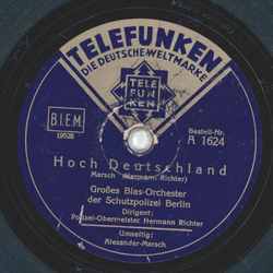 Großes Blas-Orchester der Schutzpolizei: Hermann Richter...