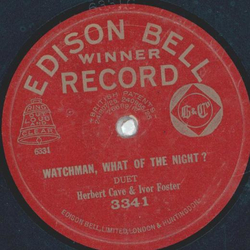 Herbert Cave & Ivor Foster - Watchman, what of the night / The moon hath raised her lamp above