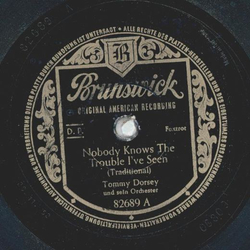 Tommy Dorsey - Nobody knows the trouble Ive seen / The didnt believe me