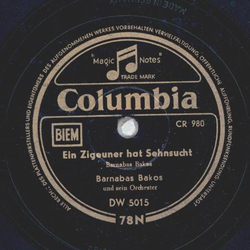 Barnabas Bakos - Ein Zigeuner hat Sehnsucht /...